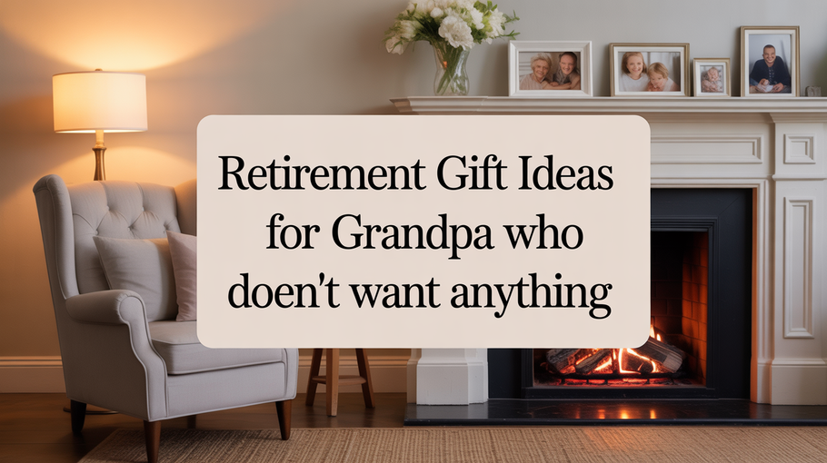 Gifts for the Grandpa Who Wants Nothing